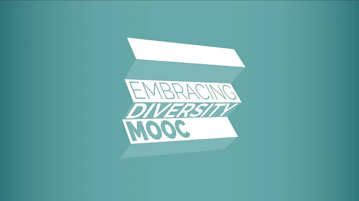 Embracing Diversity MOOC: course introduction (And...