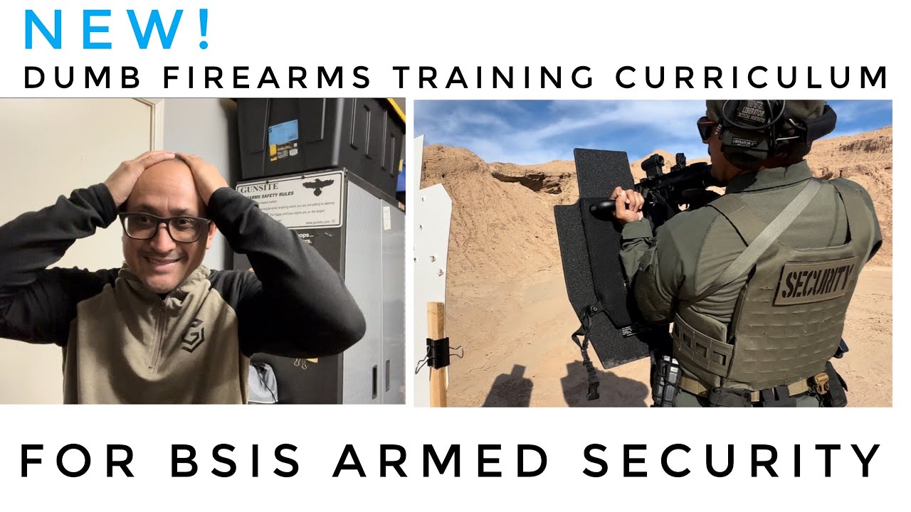 DUMB Modifications to the BSIS Firearms Training Manual and Training
