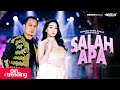 SALAH APA - Difarina Indra Adella Ft. Fendik Adella - OM ADELLA