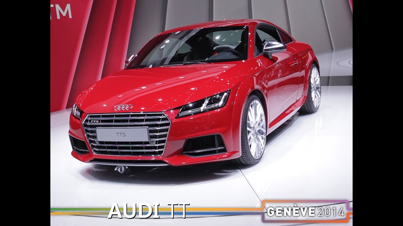 Audi Tt Salon Auto Geneve 2014 Youtube