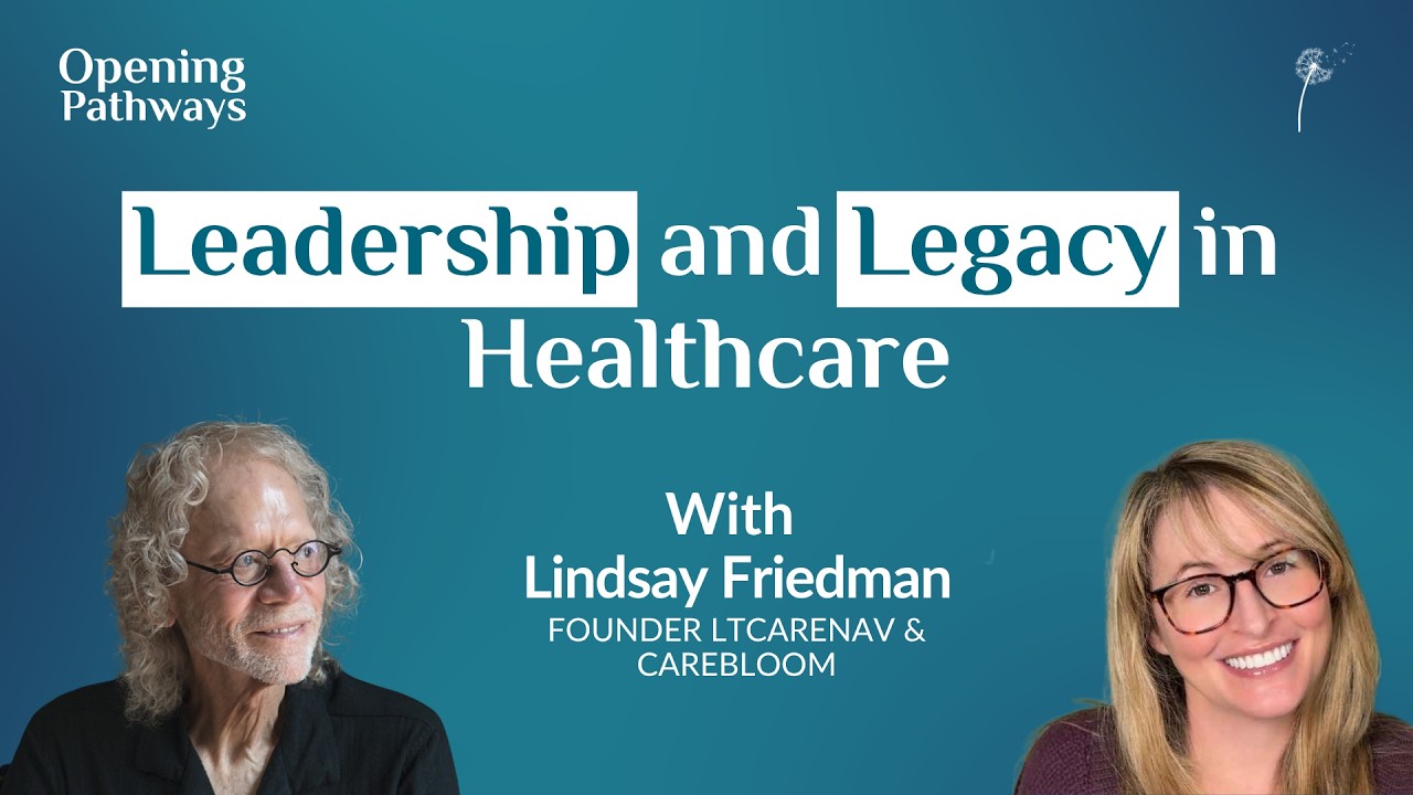 Leadership and Legacy in Healthcare | Opening Pathways