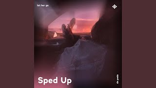 let her go - sped up + reverb - pearl, fast forward >>, Tazzy