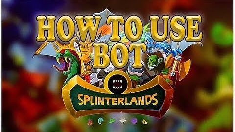 HOW TO SETUP AND USE SPLINTERLANDS BOT!!