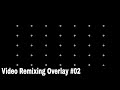 Video Remixing Overlay Free Download #02
