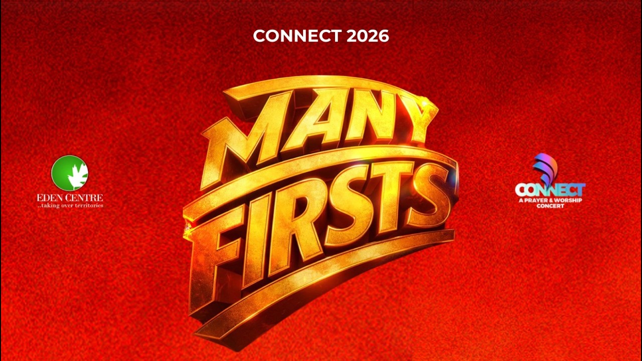 CONNECT 2026: MANY FIRSTS | Day 1 Evening Session | Eden Centre Live