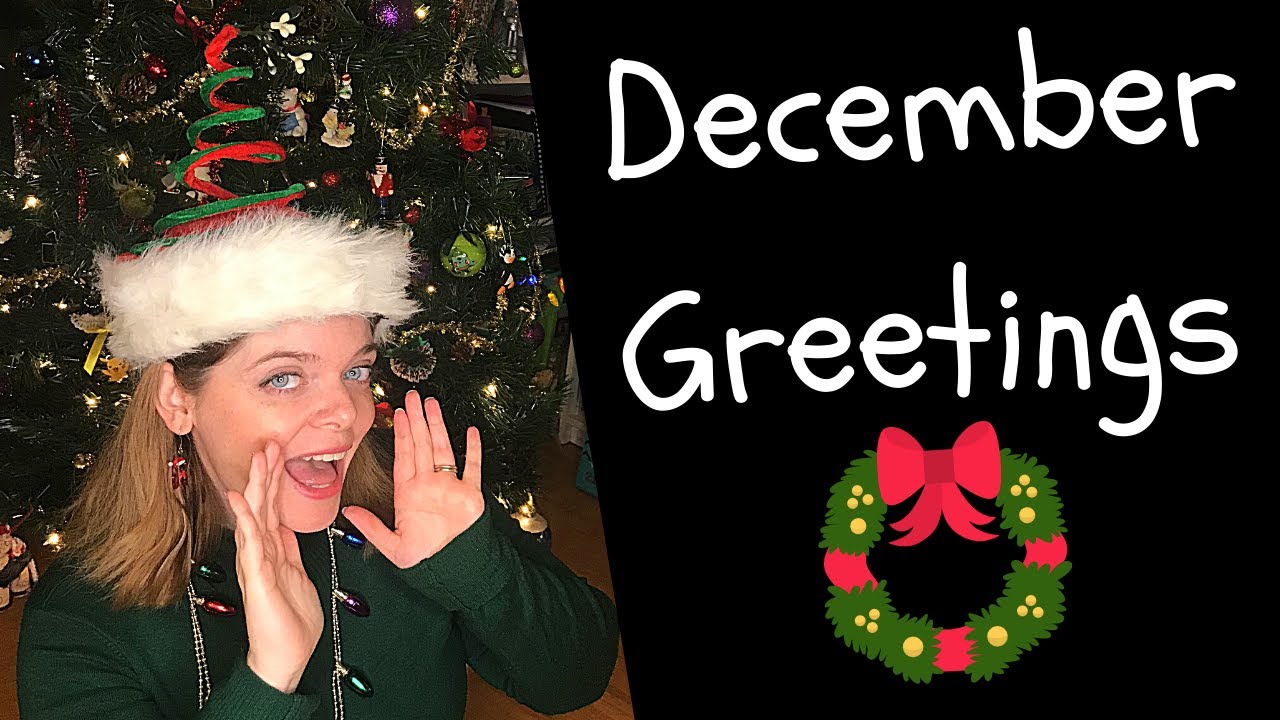 December Greetings: What to Say in English in December!   /   12月の挨拶：12月に英語で何を言うか！ ⛄️