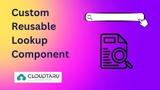 Custom Reusable Lookup Component in Salesforce