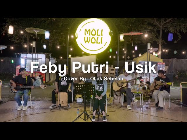 FEBY PUTRI - USIK | ⏺️ MOLI WOLI LIVE MUSIC COVER ⏺️ | #mowdinyanyiin class=