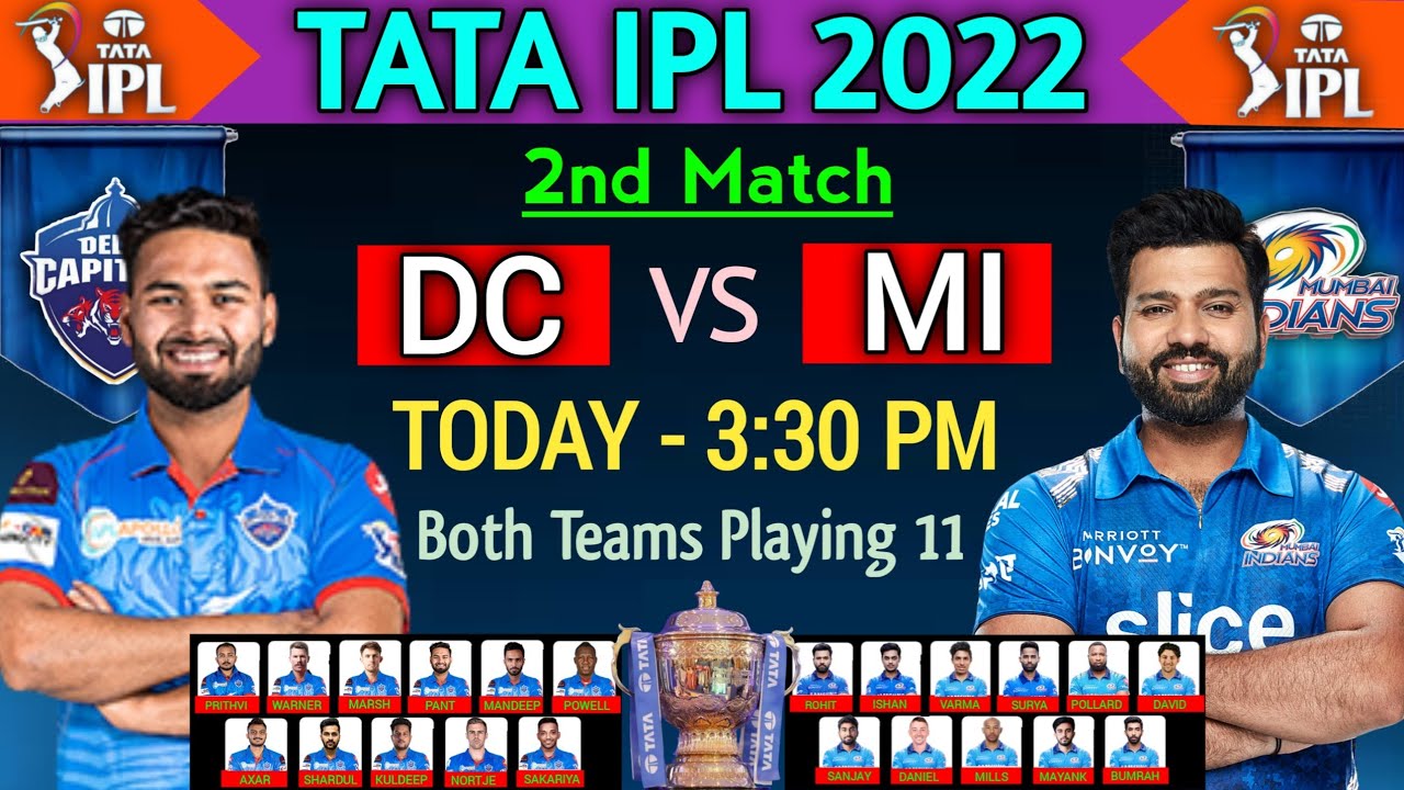 IPL 2022 | Delhi Capitals vs Mumbai Indians Playing 11 | DC vs MI Deatils & Playing 11 | 2nd Match |