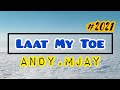 Andy feat MJay - Laat My Toe (Lyric Video) 2021