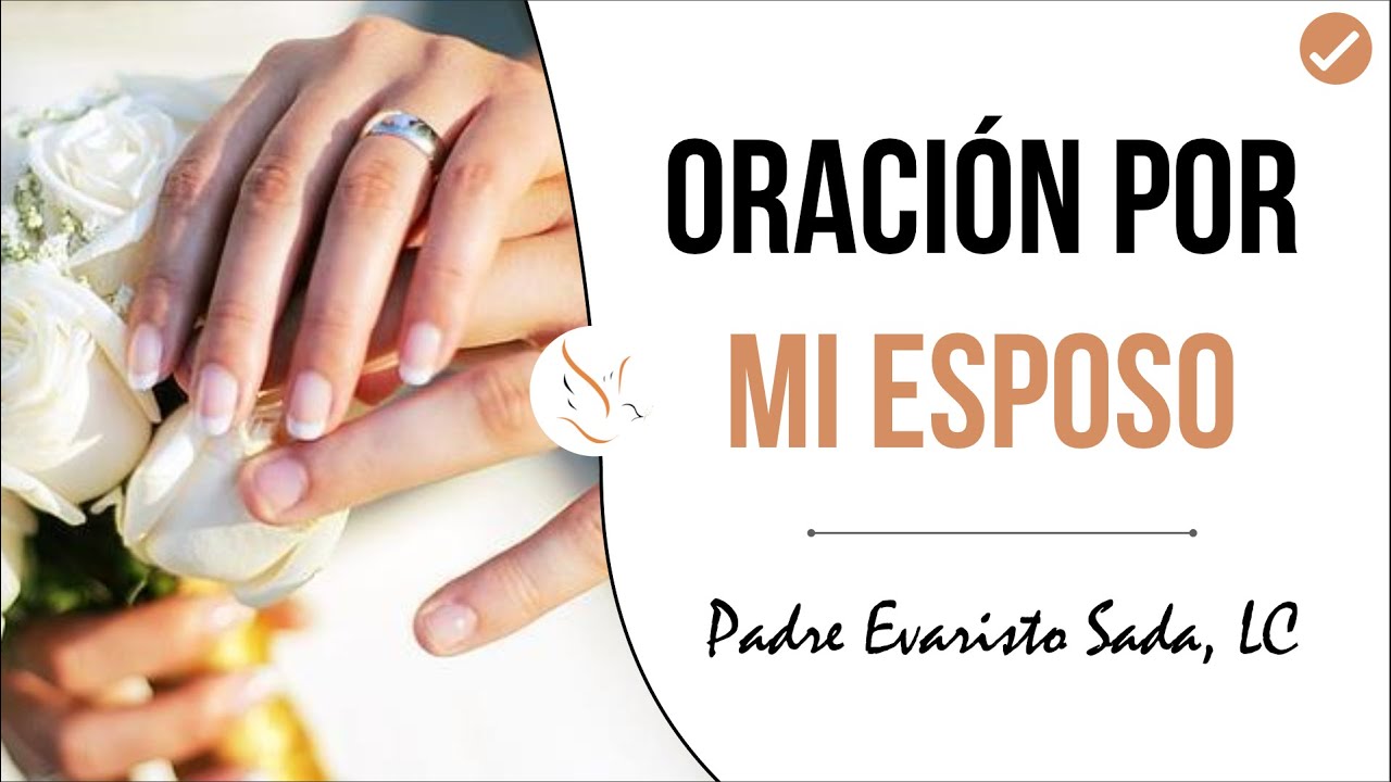 ORACIÓN POR MI ESPOSO - Prayer for my husband - YouTube