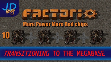 Factorio 0.16 Transitioning to the MEGABASE EP10 More Power More Red chips