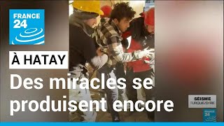 Turquie : à Hatay, des miracles se produisent encore • FRANCE 24