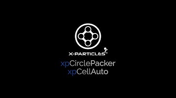 xpCirclePacker & xpCellAuto - X-Particles 4, New Feature Sneak Peek