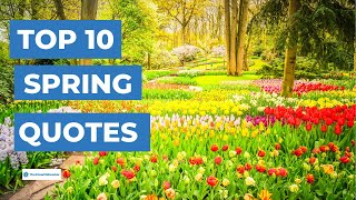 Top 10 Spring Quotes