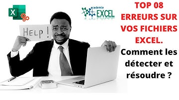 TOP 08 des Erreurs sur Excel à éviter. Comment les détecter et comment les ré solutionner ?