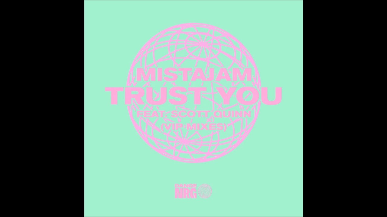 MistaJam Feat. Scott Quinn - Trust You (VIP Mix)