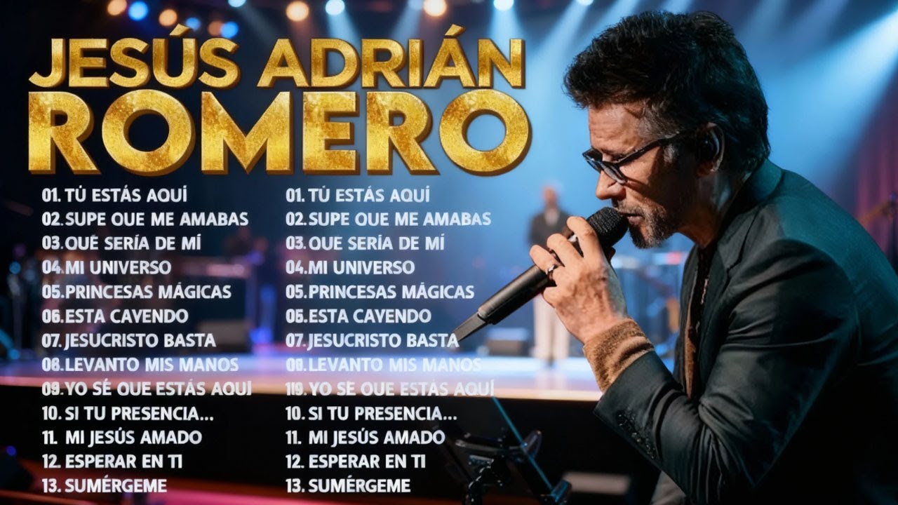 Jesús Adrián Romero 2026 🕊️ Sus Mejores Canciones para la Adoración y la Reflexión 2026