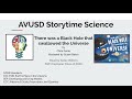 There Was a Black Hole That Swallowed the Universe - AVUSD Storytime Science