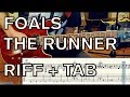 Foals - The Runner MAIN RIFF + TAB