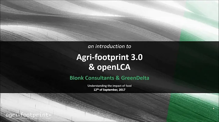 Webinar: introduction Agri-footprint 3.0 and openLCA