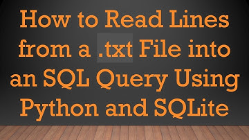 How to Read Lines from a .txt File into an SQL Query Using Python and SQLite