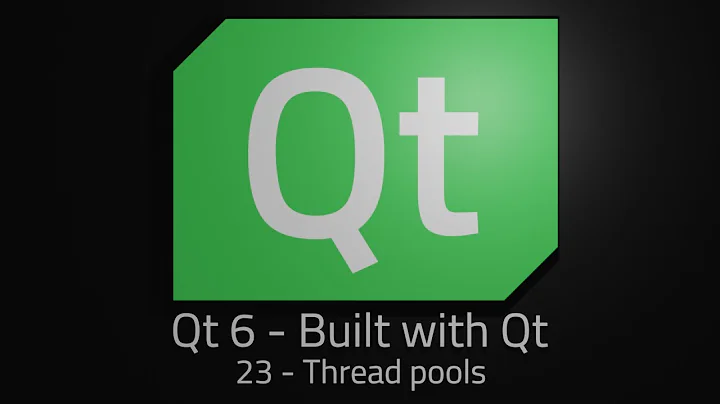 Qt 6 - Episode 23 - Thread pools