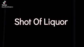Shot Of Liquor King Taco Ft Ak47Godlyghost (Snippet)