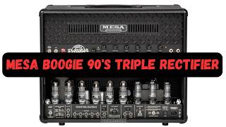 Mesa Boogie 90's Triple Rectifier