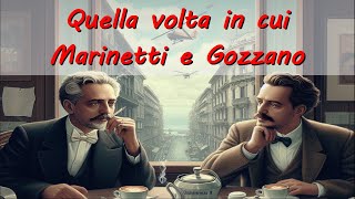 Quella volta in cui Marinetti e Gozzano...