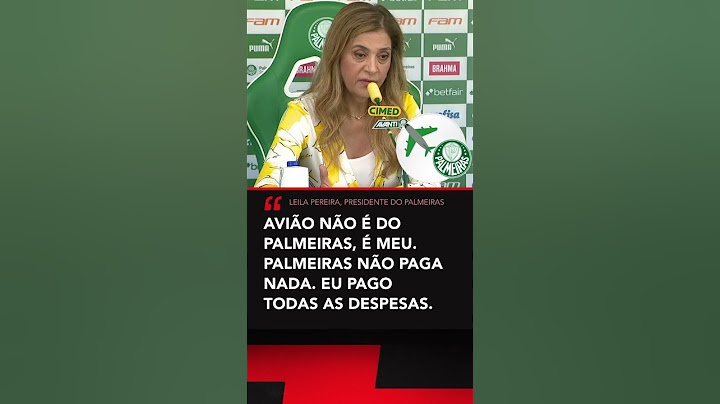 "O AVIÃO NÃO VAI JOGAR. CLARO, NÃO É DO PALMEIRAS, É MEU", diz Leila Pereira