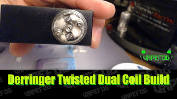 Derringer Twisted 24g Dual Coil Build | VAPEFOG