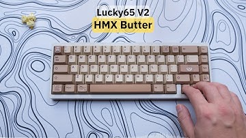 HMX Butter | Lucky65 V2 | sound test