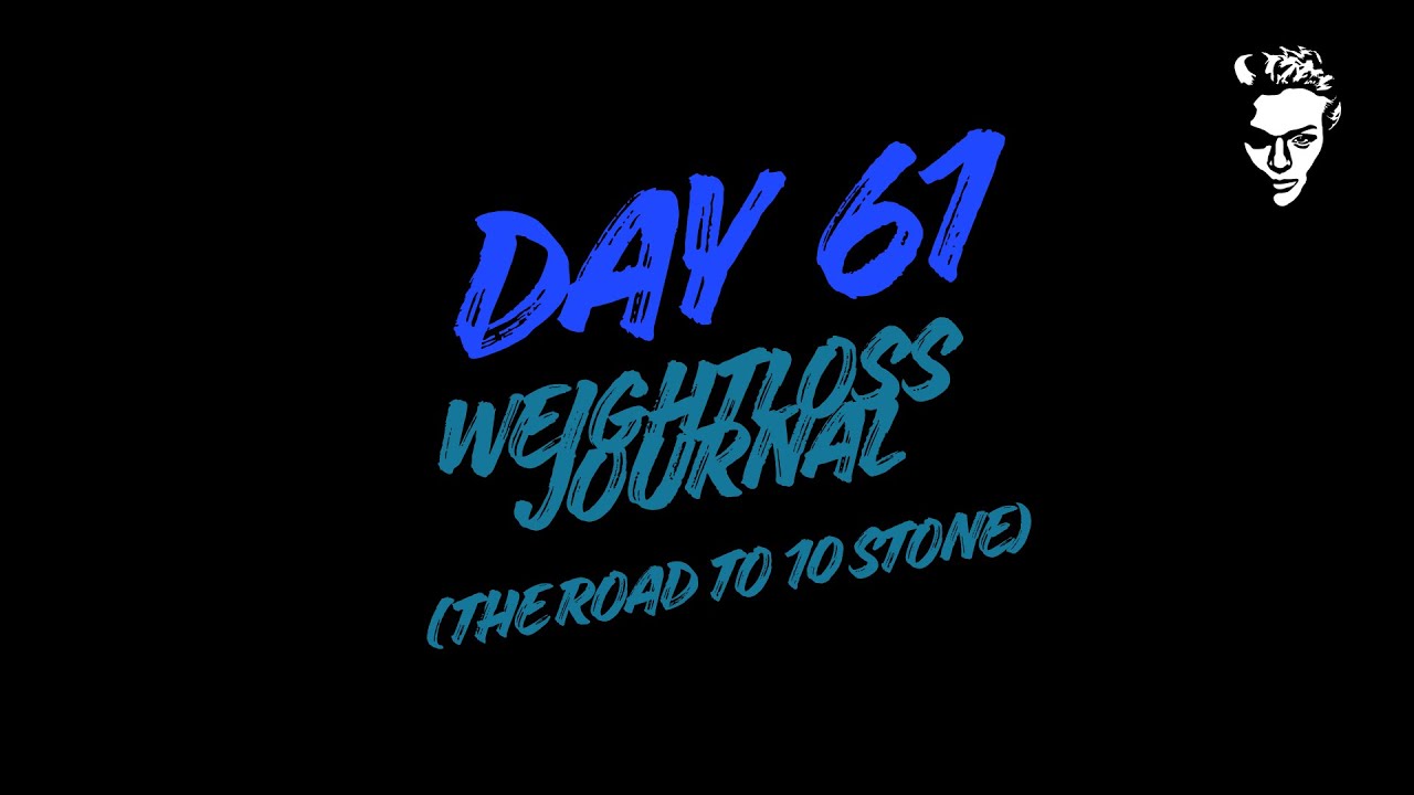 Day 61 weightloss journey (road to ten stone)