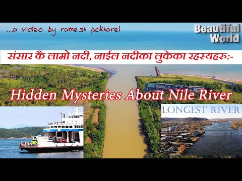 Hidden Mystries About Nile River // संसार कै लामो नदी,नाईल नदीका रहस्यहरु // Beautiful World With RP