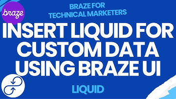 Braze Liquid: Insert Liquid For Custom Data Using Braze UI