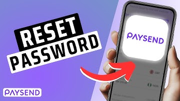 How To Reset Paysend Password- Step By Step