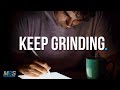 Keep grinding  best study motivation