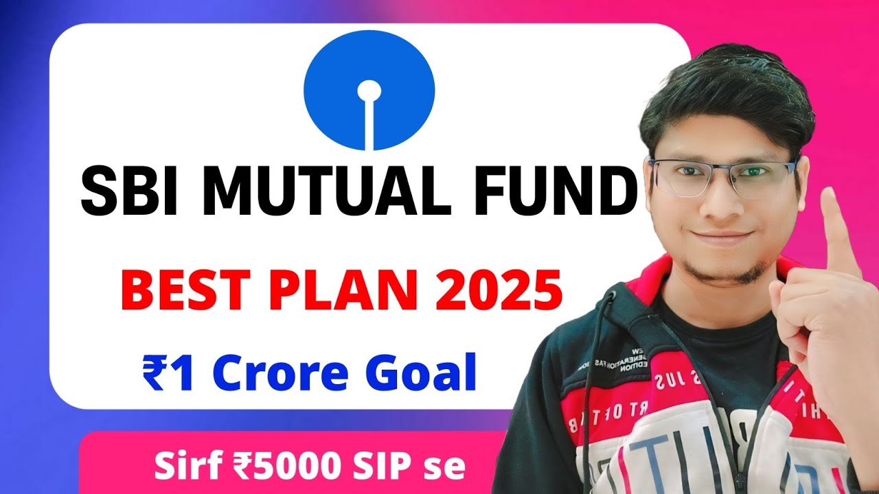 ₹5000 SIP se ₹1 Crore | SBI Mutual Fund Best Plan 2025 | SBI Best SIP ...