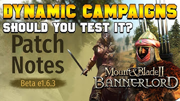 Beta Branch v1.6.3 Patch Notes for Mount & Blade 2: Bannerlord