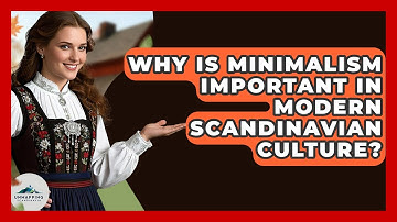 Why Is Minimalism Important in Modern Scandinavian Culture? - Unmapping Scandinavia