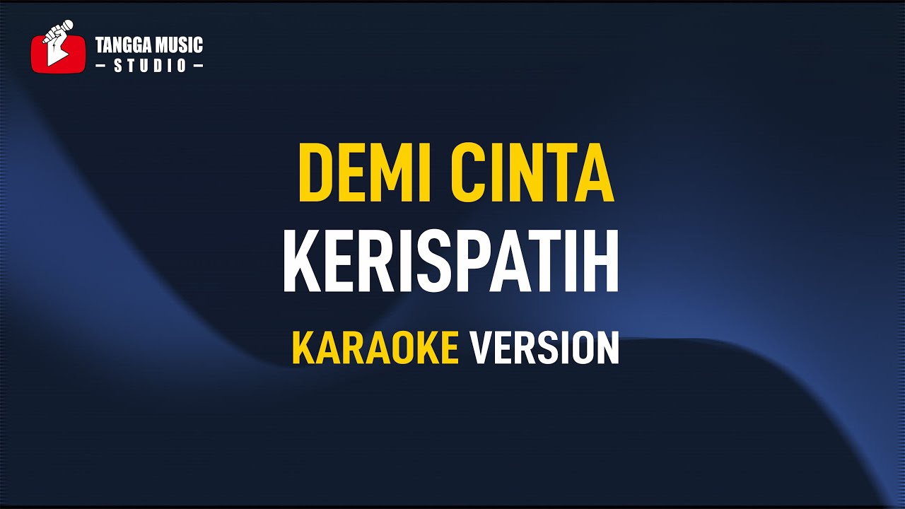 Kerispatih - Demi Cinta (Karaoke)