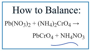 How to Balance Pb(NO3)2 + (NH4)2CrO4 = PbCrO4 + NH4NO3