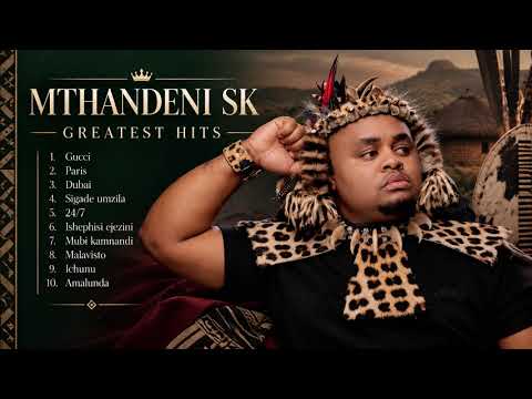 Mthandeni SK | Greatest Hits