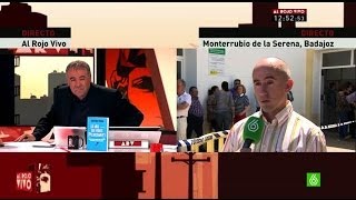 Al Rojo Vivo - Mayor of Monterrubio de la Serena: It has been very hard, we all know each other