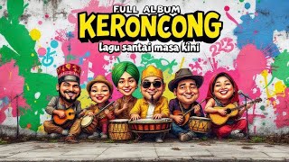 Download Lagu FULL ALBUM KERONCONG MODERN TERBARU 2025 || Lagu Santai Masa Kini MP3 Download Lagu FULL ALBUM KERONCONG MODERN TERBARU 2025 || Lagu Santai Masa Kini MP3