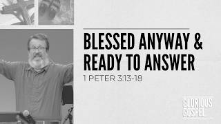 Live Worship | "Blessed Anyway and Ready to Answer" | Casey Zachary | 1 Peter 3:13-18