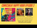ComicsBeat Happy Hour Episode 2: Joe Casey and Junior Baker