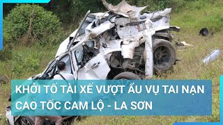 Vụ tai nạn cao tốc Cam Lộ - La Sơn: Khởi tố tài xế vượt ẩu | Cuộc sống 24h