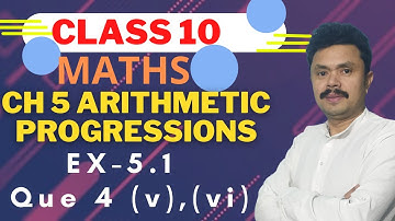 Arithmetic Progression Class 10 | Maths Chapter 5 | Exercise 5.1 Que 4 (v) and (vi)